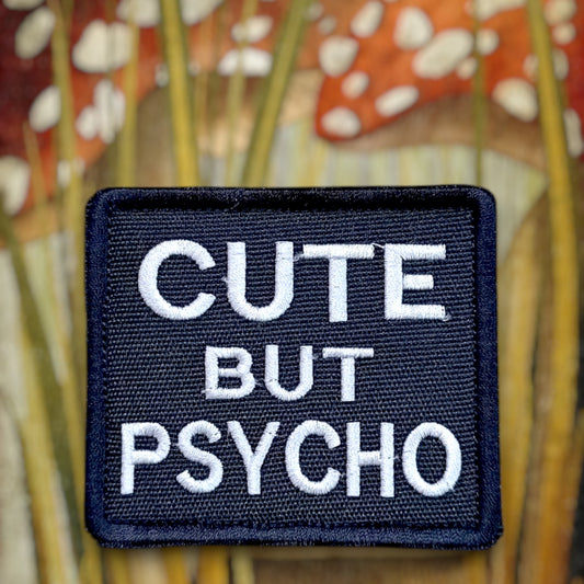P1878 | CUTE BUT PSYCHO | EMBROIDERED | WITH VELCRO PATCH