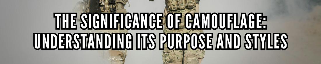 The Significance of Camouflage: Understanding Its Purpose and Styles