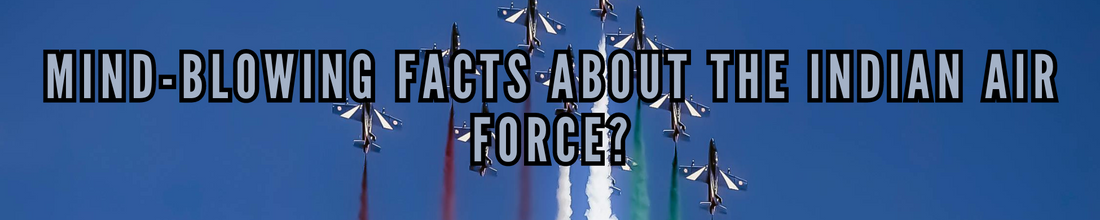 Mind-Blowing Facts About the Indian Air Force?