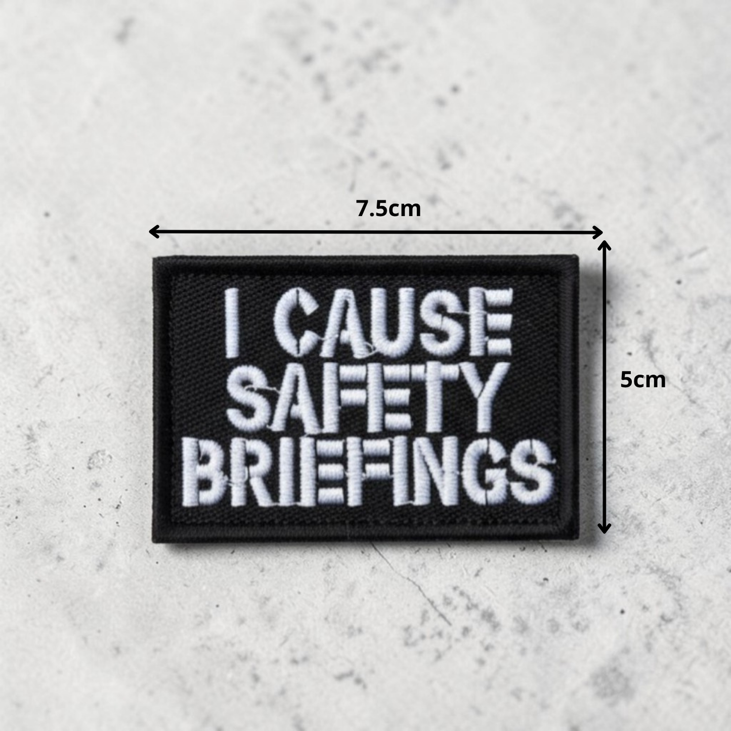 I CAUSE SAFETY BRIEFINGS | EMBROIDERED | WITH VELCRO PATCH
