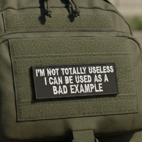 I'M NOT TOTALLY USELESS | EMBROIDERED | WITH VELCRO PATCH