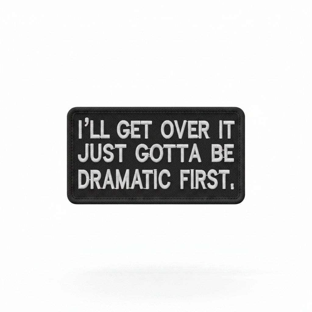 I'LL GET OVER IT | EMBROIDERED | WITH VELCRO PATCH