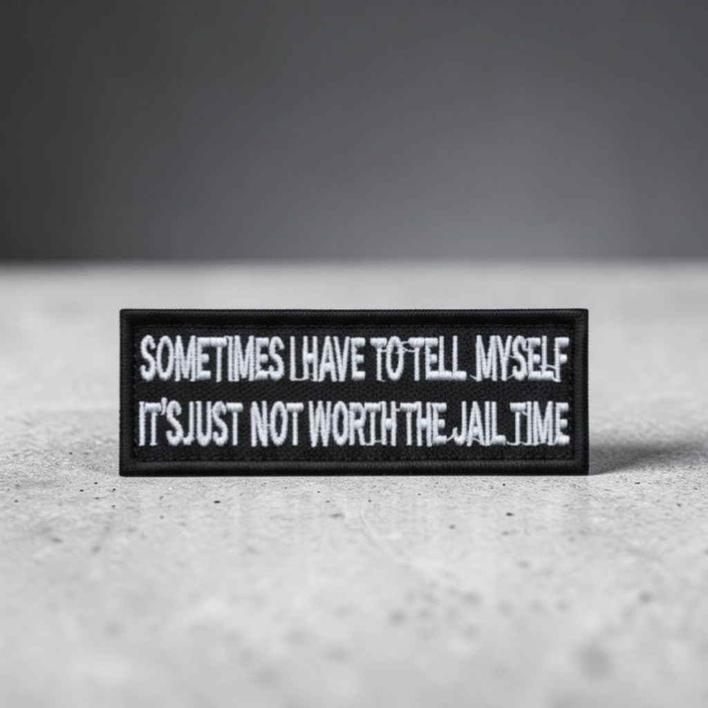 SOMETIMES I HAVE TO TELL MYSELF | EMBROIDERED | WITH VELCRO PATCH