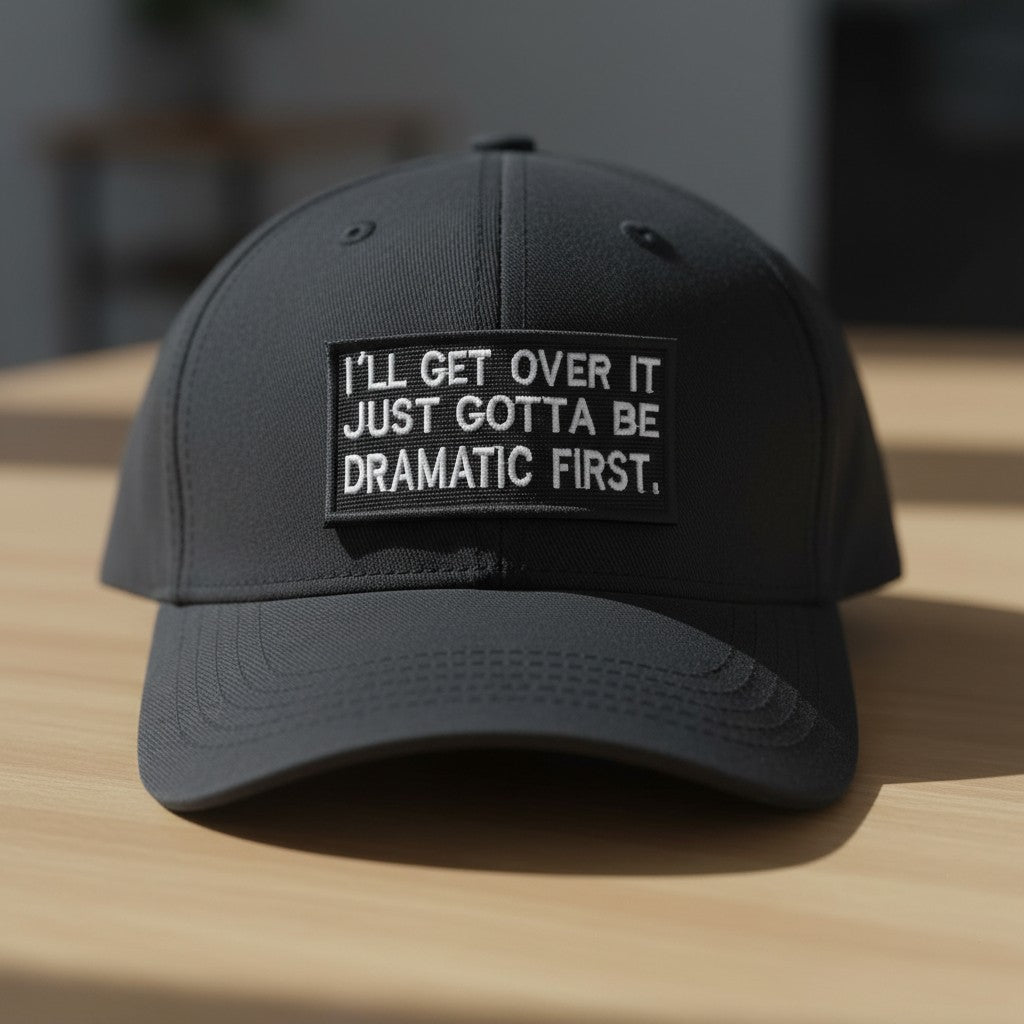 I'LL GET OVER IT | EMBROIDERED | WITH VELCRO PATCH