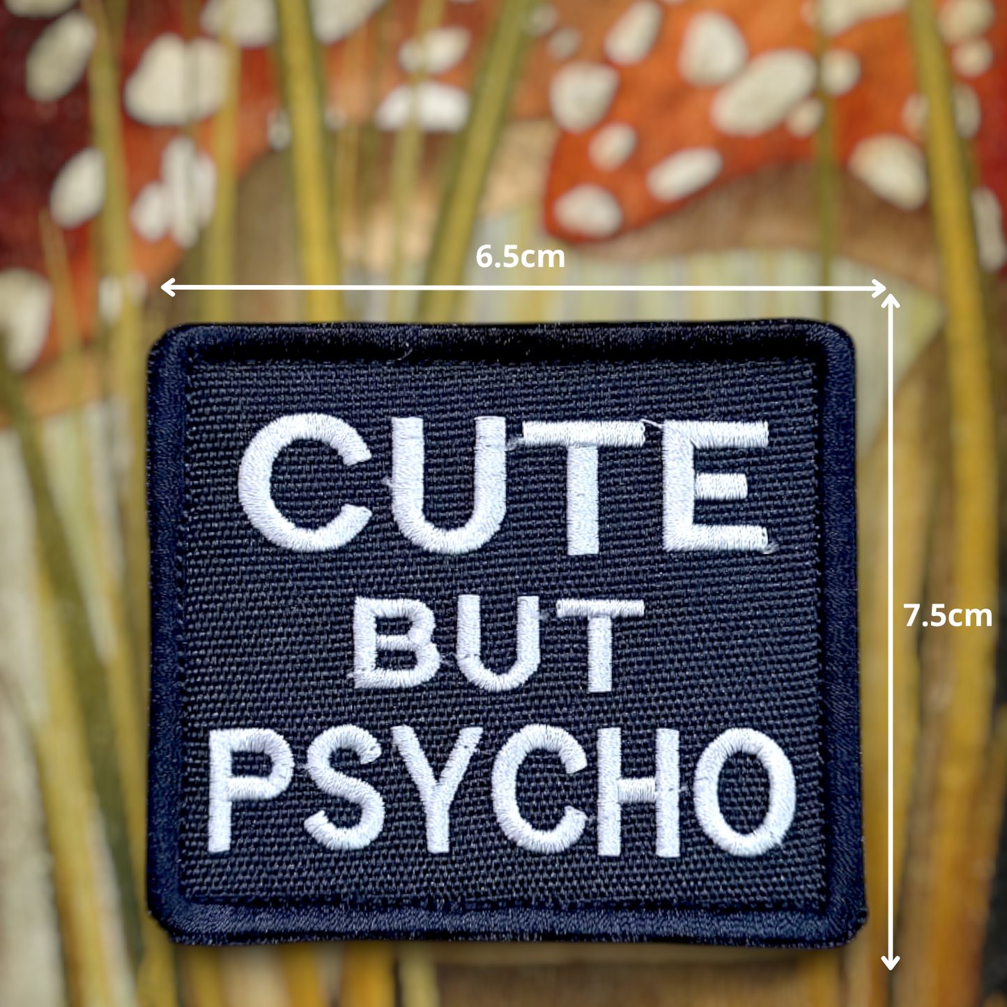 CUTE BUT PSYCHO | EMBROIDERED | WITH TACTICAL PATCH (Velcro + Magnet + Iron On)