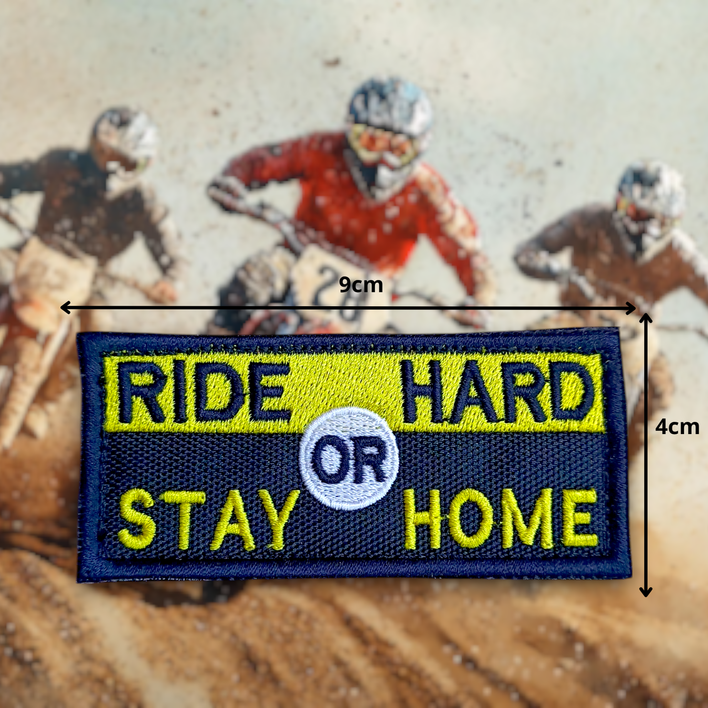 RIDE HARD OR STAY HOME | EMBROIDERED | WITH VELCRO PATCH