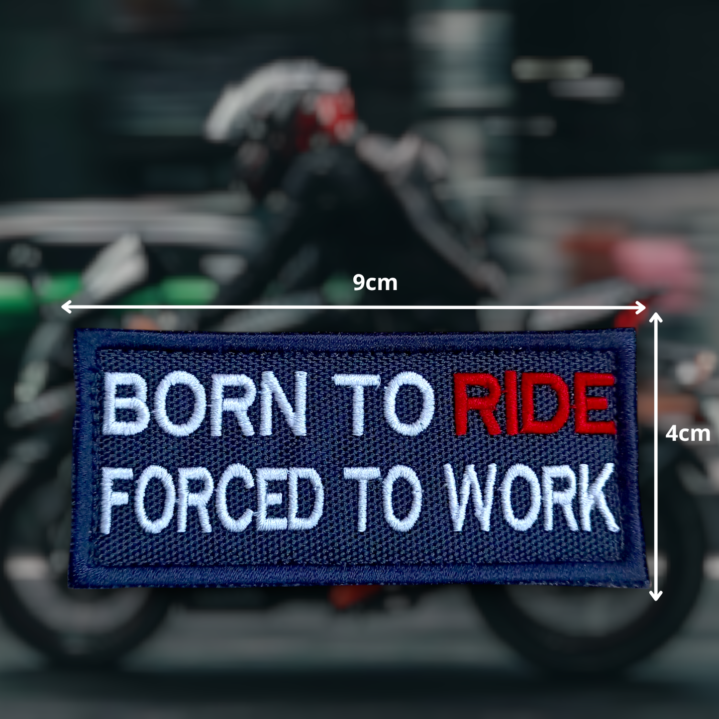 BORN TO RIDE FORCED TO WORK | EMBROIDERED | WITH VELCRO PATCH