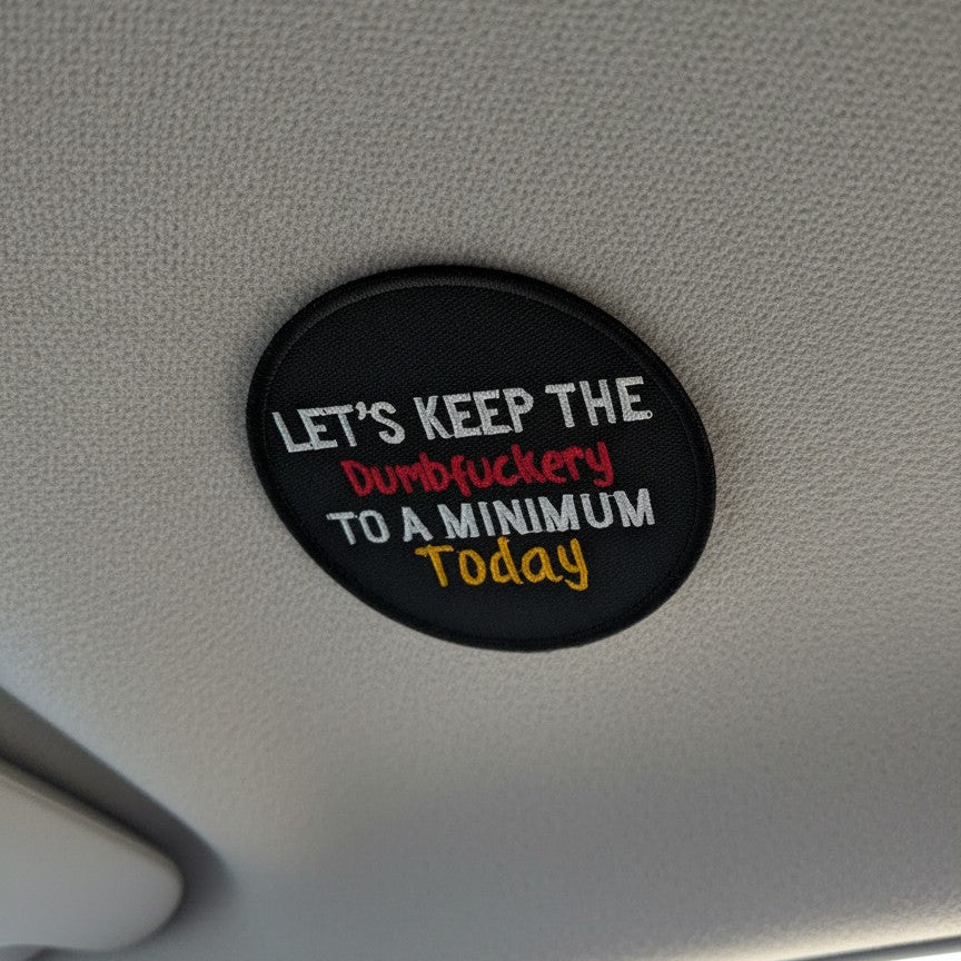 DUMBFUCKERY| EMBROIDERED | WITH VELCRO PATCH